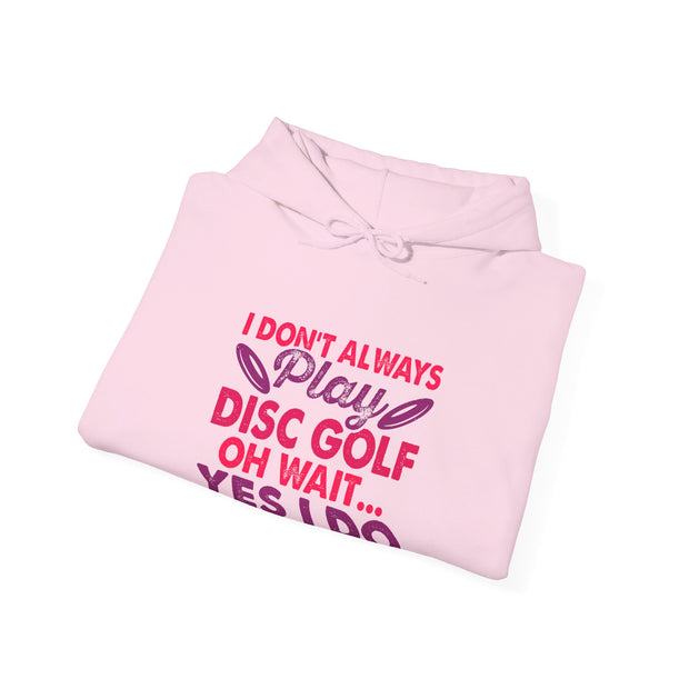 I Don’t Always Play Disc Golf Unisex Heavy Blend™ Hooded Sweatshirt