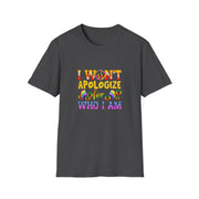 I won’t Apologize Unisex Softstyle T-Shirt