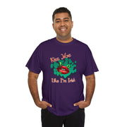 Kiss me like I’m Irish Unisex Heavy Cotton Tee