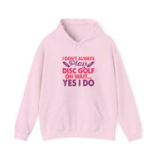 I Don’t Always Play Disc Golf Unisex Heavy Blend™ Hooded Sweatshirt