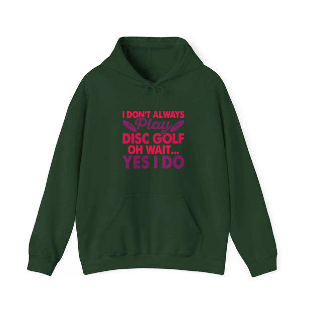 I Don’t Always Play Disc Golf Unisex Heavy Blend™ Hooded Sweatshirt