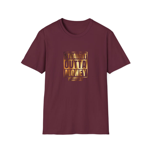 Straight Outta Money Dad Unisex Softstyle T-Shirt
