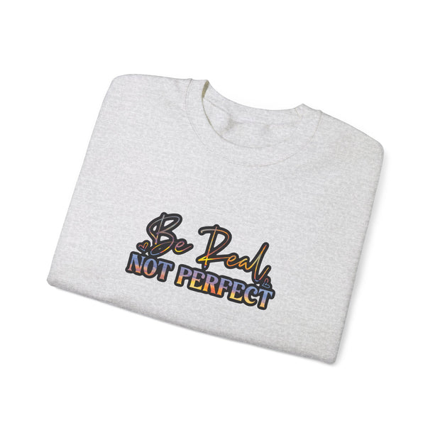 Be Real Not Perfect Unisex Heavy Blend™ Crewneck Sweatshirt