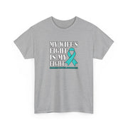 My Wife’s Fight Unisex Heavy Cotton Tee