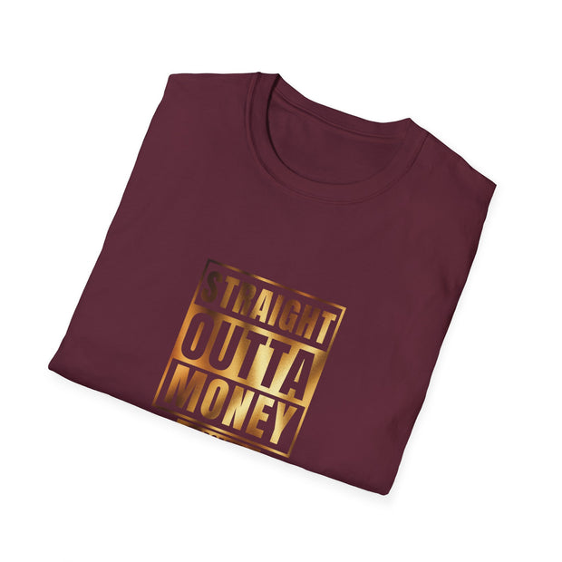 Straight Outta Money Dad Unisex Softstyle T-Shirt
