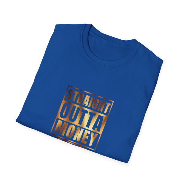 Straight Outta Money Dad Unisex Softstyle T-Shirt
