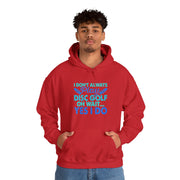 I Don’t Always Disc Golf Unisex Heavy Blend™ Hooded Sweatshirt