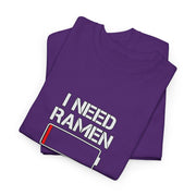 I Need Ramen Unisex Heavy Cotton Tee
