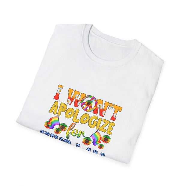 I won’t Apologize Unisex Softstyle T-Shirt