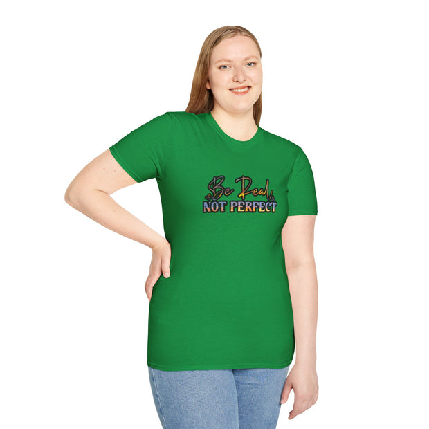Be Real Not Perfect Unisex Softstyle T-Shirt