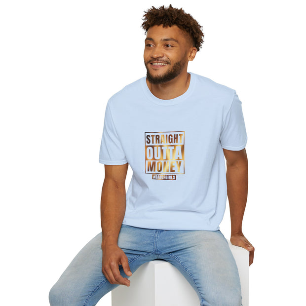 Straight Outta Money Dad Unisex Softstyle T-Shirt