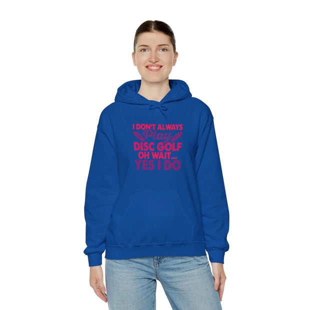 I Don’t Always Play Disc Golf Unisex Heavy Blend™ Hooded Sweatshirt