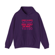 I Don’t Always Play Disc Golf Unisex Heavy Blend™ Hooded Sweatshirt