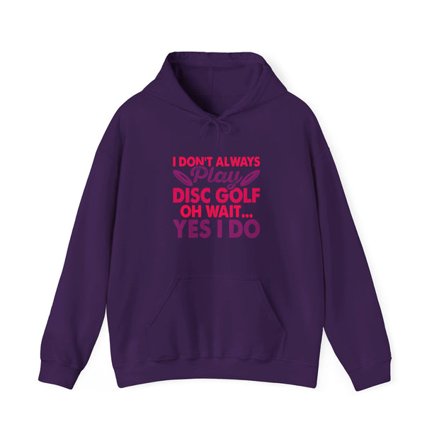 I Don’t Always Play Disc Golf Unisex Heavy Blend™ Hooded Sweatshirt