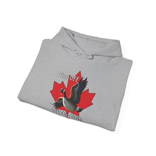 Piss Off Dirty Don Unisex Heavy Blend™ Hooded Sweatshirt - 'Piss Off Dirty Don' Canadian Design