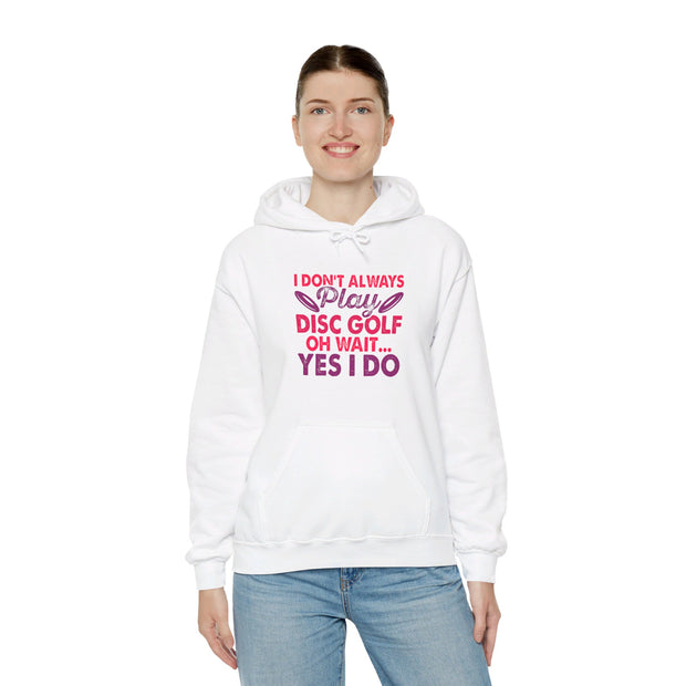 I Don’t Always Play Disc Golf Unisex Heavy Blend™ Hooded Sweatshirt
