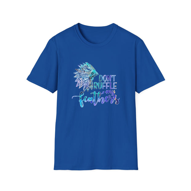 Don’t Ruffle My Feathers Unisex Softstyle T-Shirt