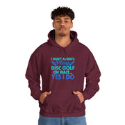 I Don’t Always Disc Golf Unisex Heavy Blend™ Hooded Sweatshirt
