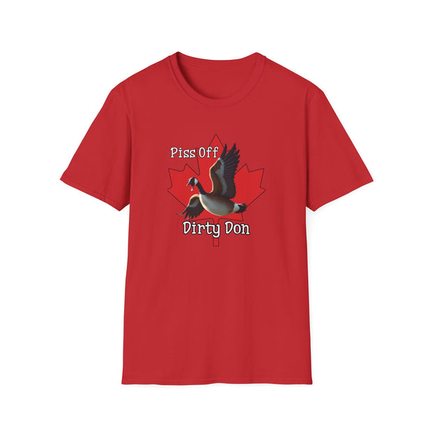Piss Off Dirty Don Unisex Softstyle T-Shirt - Fun Graphic Tee for Canadians