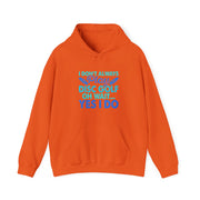 I Don’t Always Disc Golf Unisex Heavy Blend™ Hooded Sweatshirt