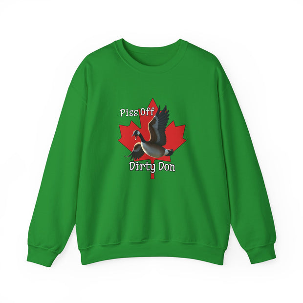 Funny Canada Goose Sweatshirt - 'Piss Off Dirty Don' Unisex Crewneck