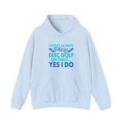 I Don’t Always Disc Golf Unisex Heavy Blend™ Hooded Sweatshirt