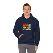 Sorry, Can’t, Disc Golf, Bye Unisex Heavy Blend™ Hooded Sweatshirt