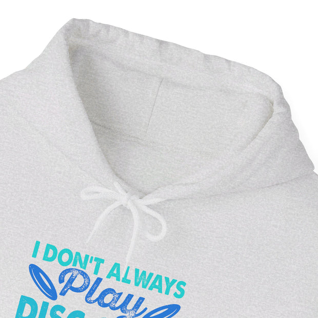 I Don’t Always Disc Golf Unisex Heavy Blend™ Hooded Sweatshirt