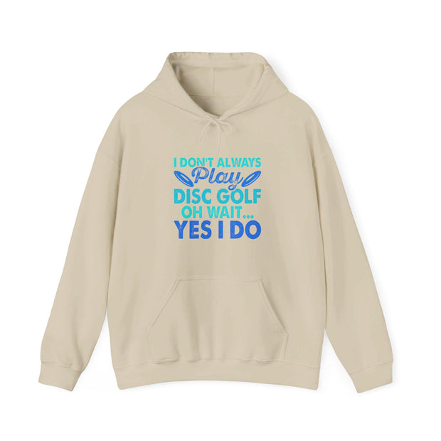 I Don’t Always Disc Golf Unisex Heavy Blend™ Hooded Sweatshirt