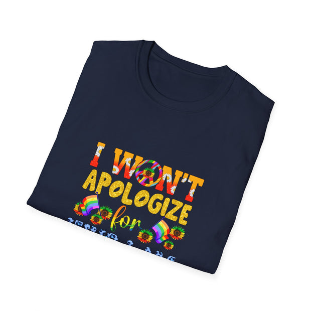 I won’t Apologize Unisex Softstyle T-Shirt