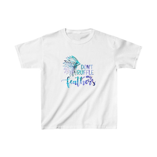 Don’t Ruffle My Feathers Kids Heavy Cotton™ Tee