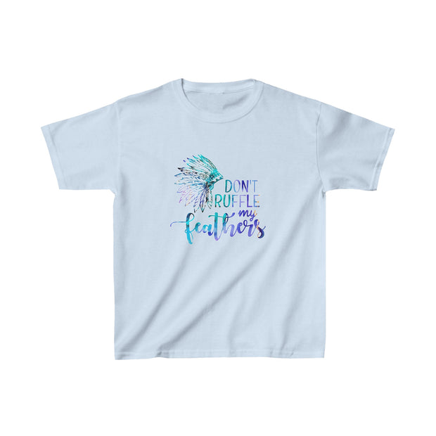 Don’t Ruffle My Feathers Kids Heavy Cotton™ Tee