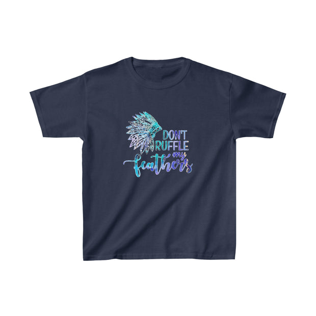 Don’t Ruffle My Feathers Kids Heavy Cotton™ Tee