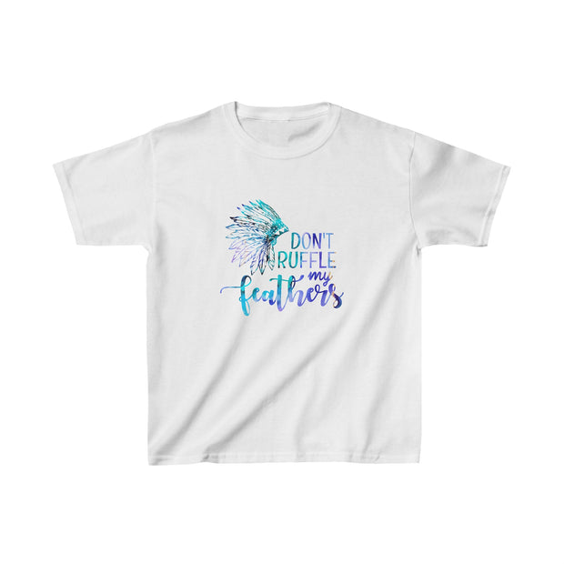 Don’t Ruffle My Feathers Kids Heavy Cotton™ Tee