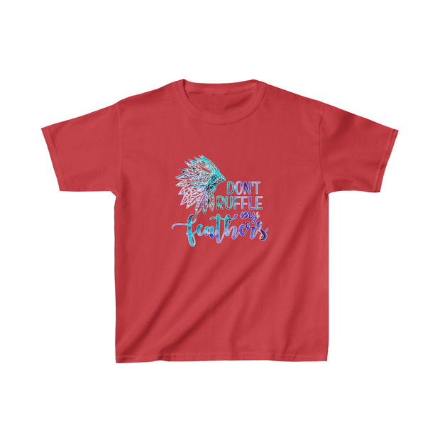 Don’t Ruffle My Feathers Kids Heavy Cotton™ Tee
