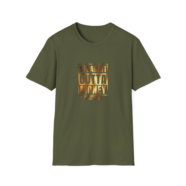 Straight Outta Money Dad Unisex Softstyle T-Shirt