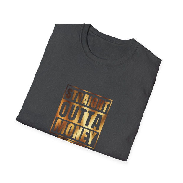 Straight Outta Money Dad Unisex Softstyle T-Shirt