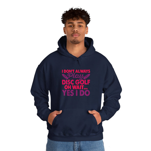 I Don’t Always Play Disc Golf Unisex Heavy Blend™ Hooded Sweatshirt