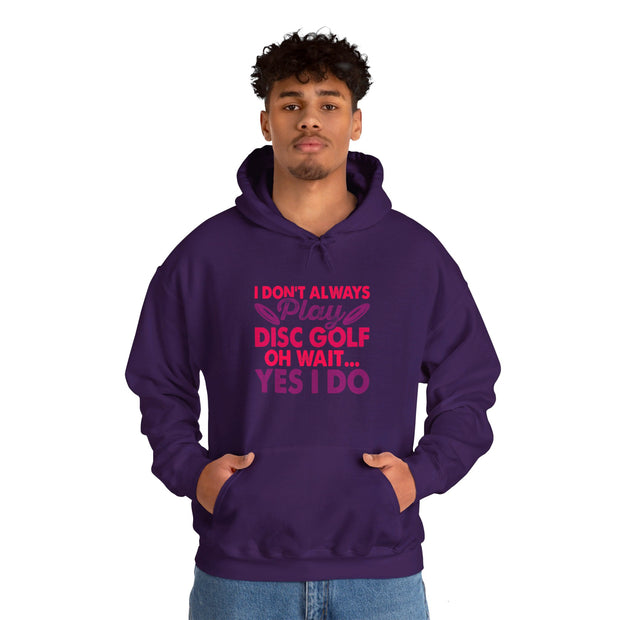 I Don’t Always Play Disc Golf Unisex Heavy Blend™ Hooded Sweatshirt