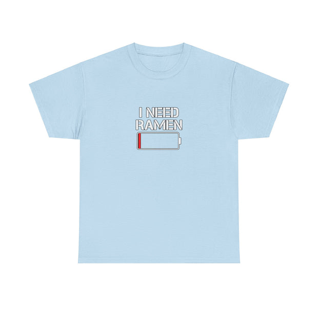 I Need Ramen Unisex Heavy Cotton Tee