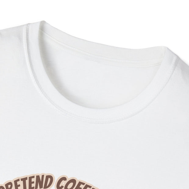 I Pretend that Coffee Helps Unisex Softstyle T-Shirt