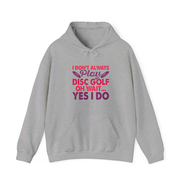 I Don’t Always Play Disc Golf Unisex Heavy Blend™ Hooded Sweatshirt