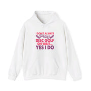 I Don’t Always Play Disc Golf Unisex Heavy Blend™ Hooded Sweatshirt