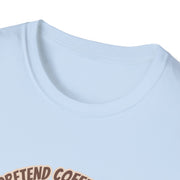 I Pretend that Coffee Helps Unisex Softstyle T-Shirt