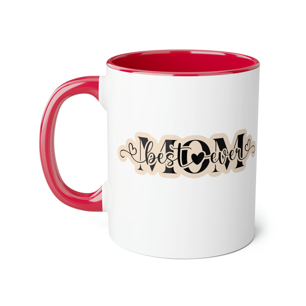 Best Mom Ever Accent Mugs, 11oz