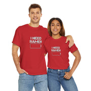 I Need Ramen Unisex Heavy Cotton Tee
