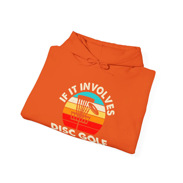 If it Involves Disc Golf Unisex Heavy Blend™ Hooded Sweatshirt