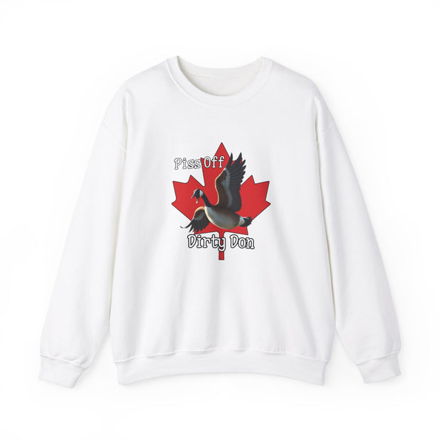 Funny Canada Goose Sweatshirt - 'Piss Off Dirty Don' Unisex Crewneck