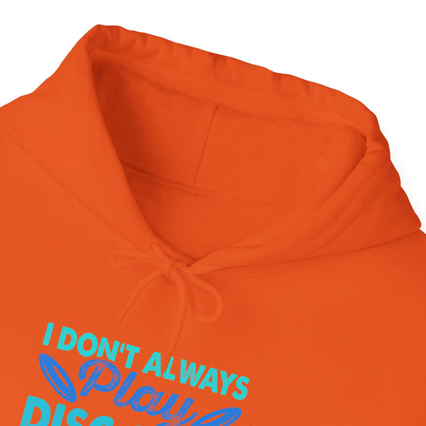 I Don’t Always Disc Golf Unisex Heavy Blend™ Hooded Sweatshirt