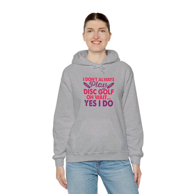 I Don’t Always Play Disc Golf Unisex Heavy Blend™ Hooded Sweatshirt